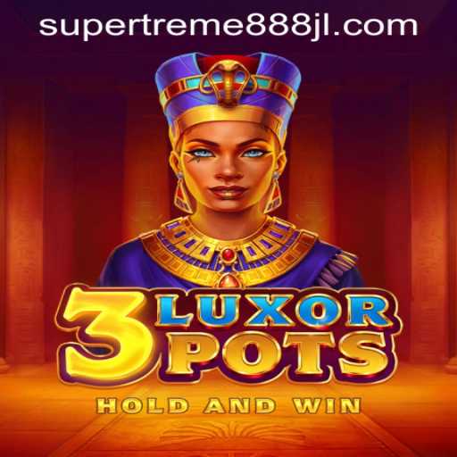 Unveiling the Thrilling World of 3LuxorPots and SUPER EXTREME 888